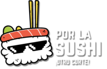 Porlasushi  – !Otro Corte¡
